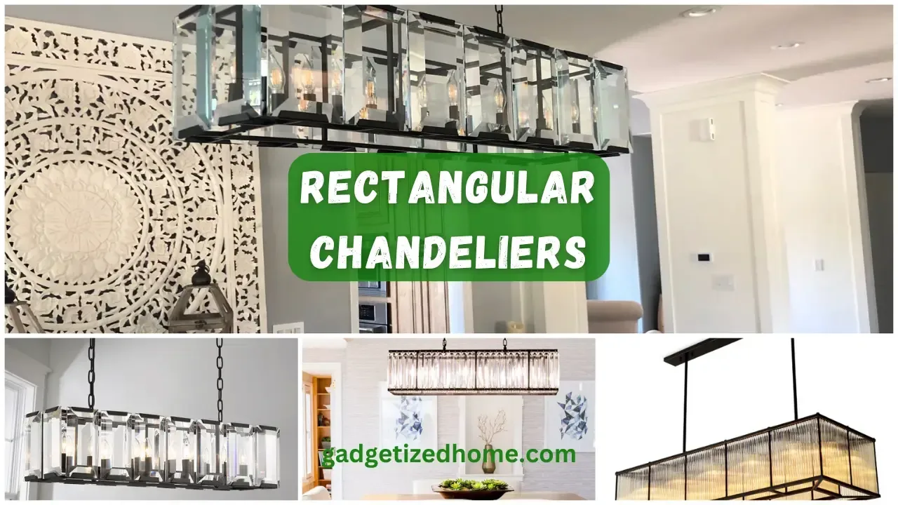 7 Best Rectangular Chandeliers