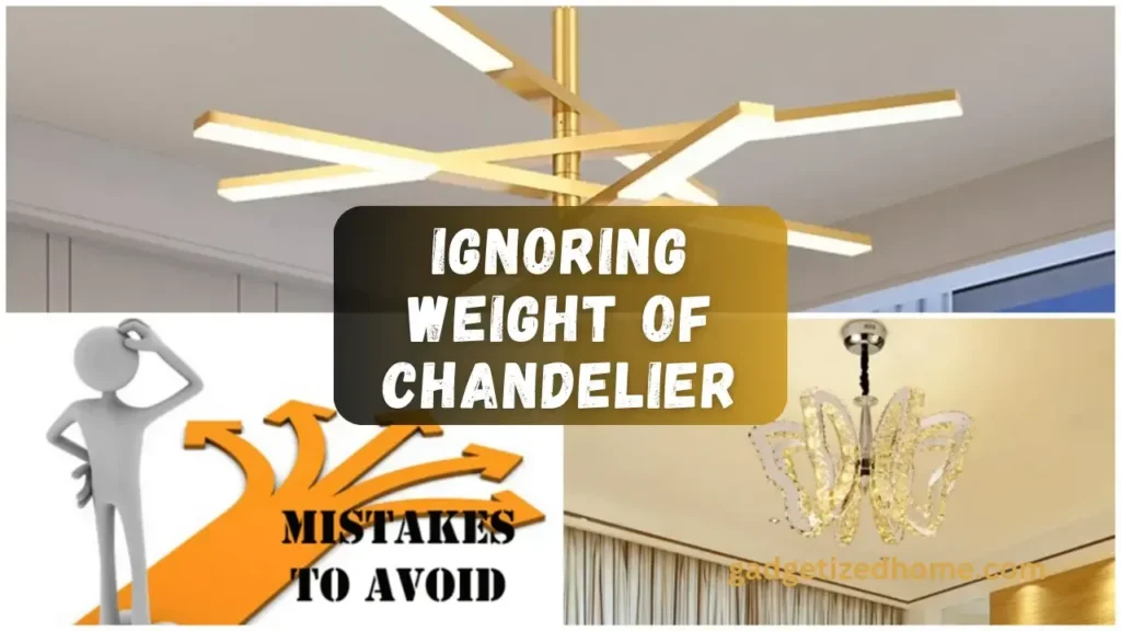 Mistake #6 Ignoring the Weight of the Chandelier