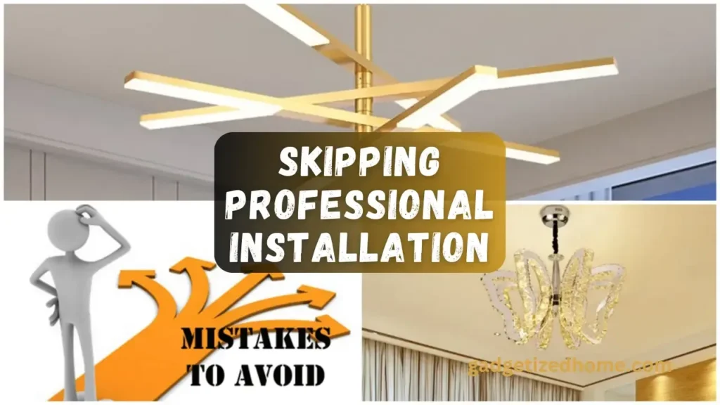 Mistake #9 Skipping Professional Installation