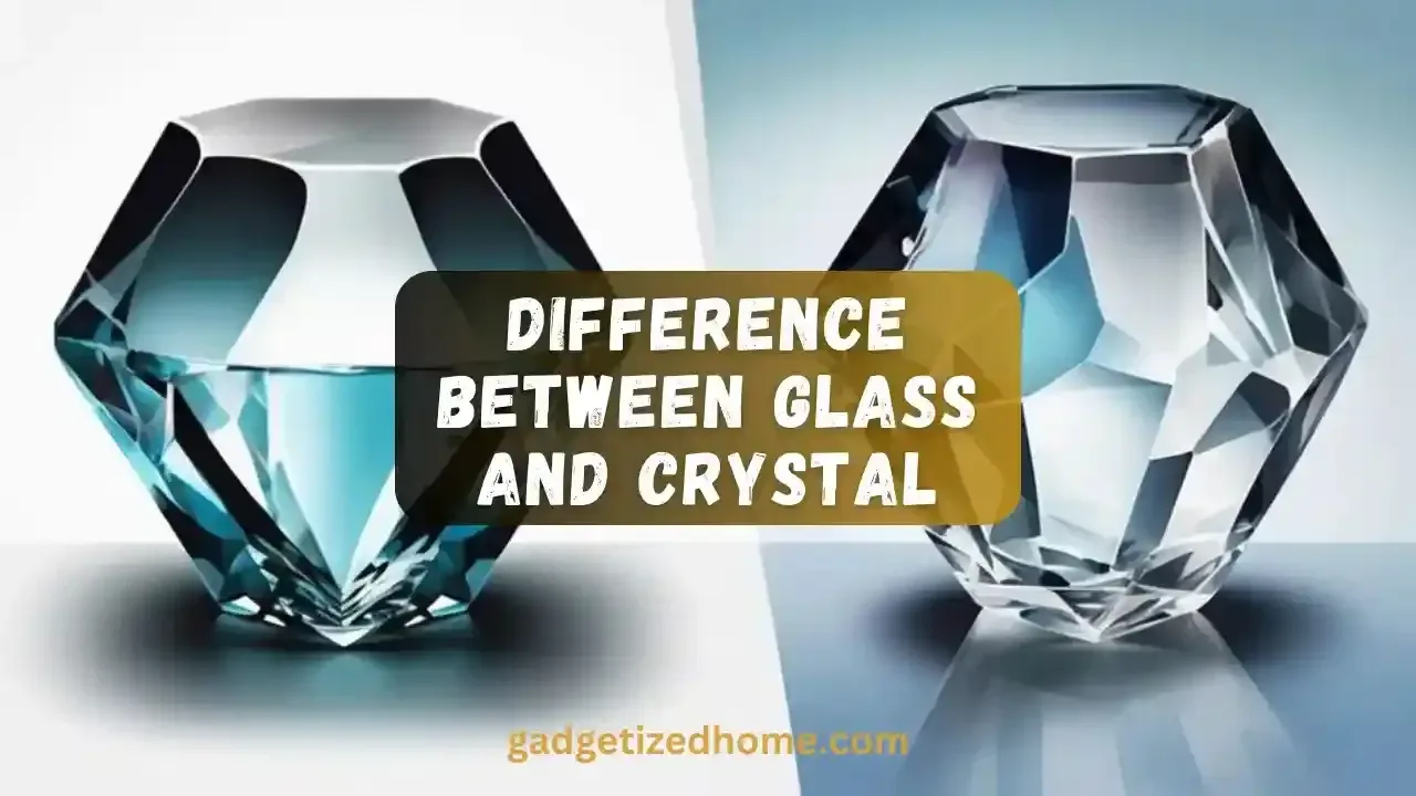 What Is the Difference Between Glass and Crystal? A Complete Guide