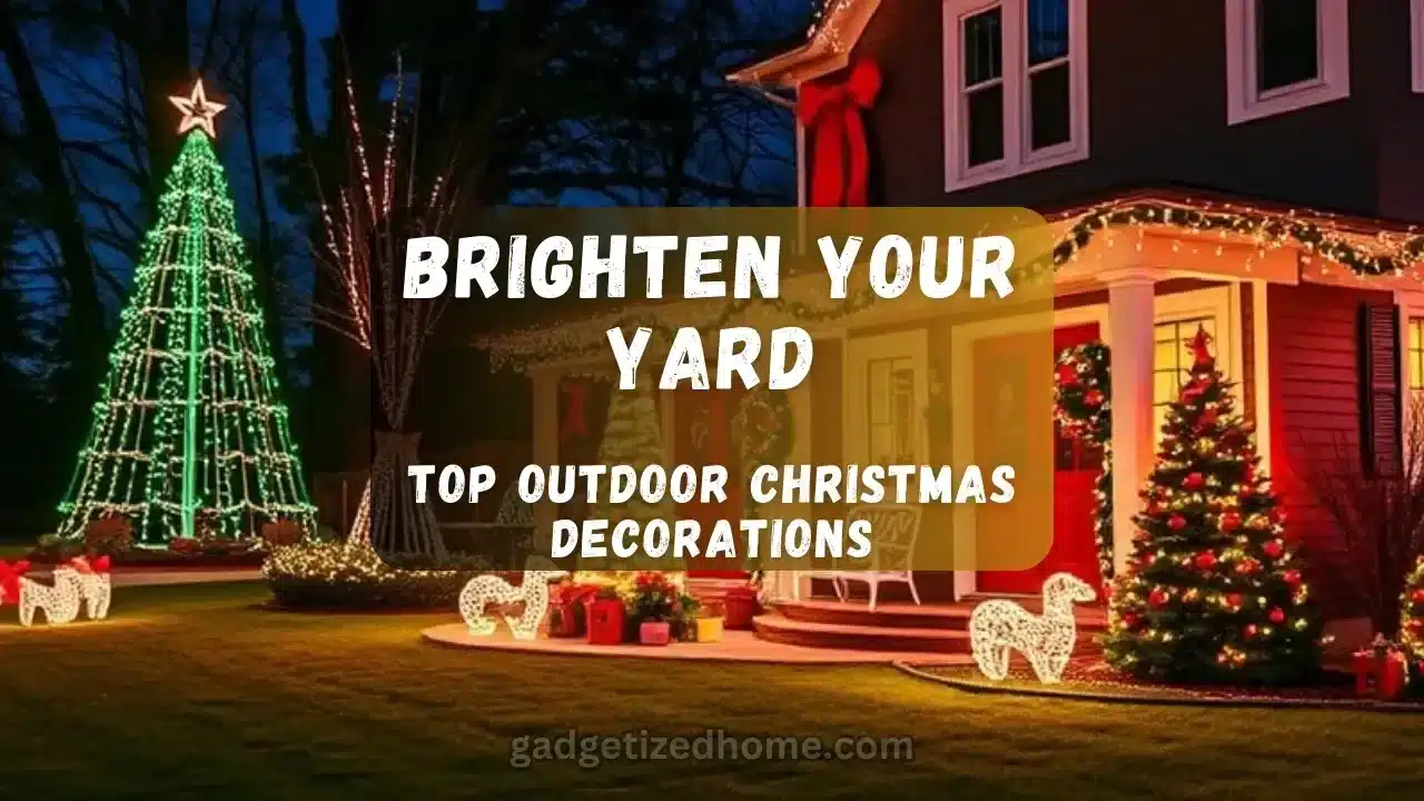 Brighten Your Yard: Top Outdoor Christmas Decorations for 2024