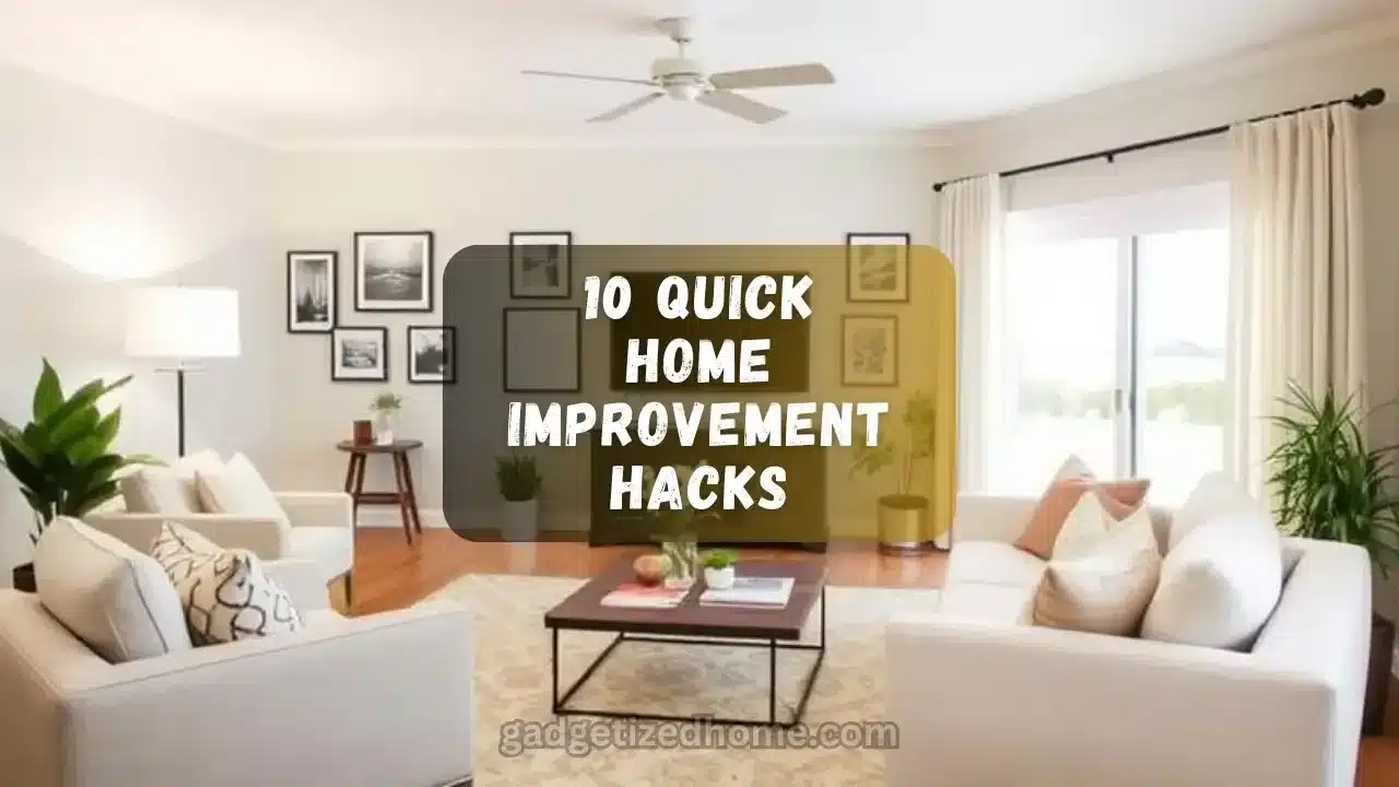 10 Quick Home Improvement Hacks You Can Do in a Weekend