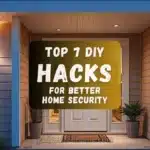 Top 7 DIY Home Security Hacks to Boost Your Home Protection