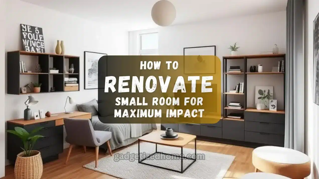 Renovating a small room with clever design tips, stylish furniture, and smart storage solutions for maximum impact.