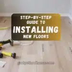 Step-by-step guide to installing new floors with tools, materials, and finished floor layout